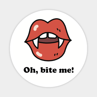 Oh, bite me! - Vampire lips and teeth, Halloween Magnet